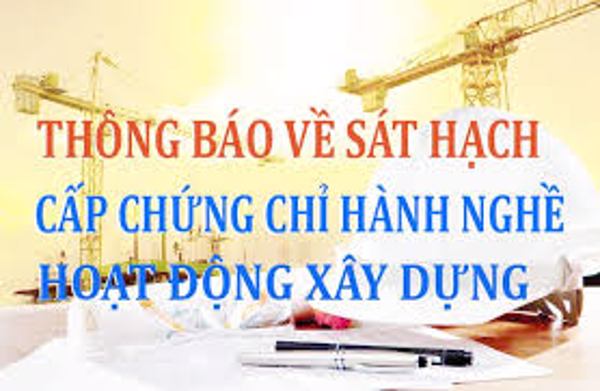 Quyết định về việc phê duyệt kết quả sát hạch phục vụ cấp chứng chỉ hành nghề hoạt động xây dựng đợt 06 năm 2022
