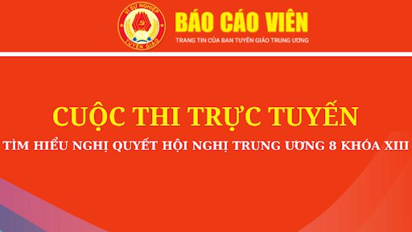 Hưởng ứng, tham gia Cuộc thi  trắc nghiệm trực tuyến tìm hiểu  Nghị quyết Hội nghị Trung ương 8 khóa XIII