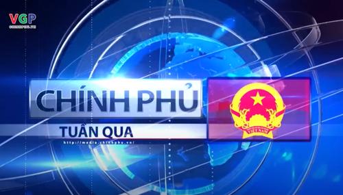 Bản tin Chính phủ tuần qua ngày 25/06/2022