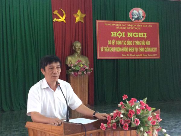 Đảng bộ Sở Xây dựng Đắk Lắk tổ chức Hội nghị sơ kết công tác Đảng bộ 6 tháng đầu năm 2017