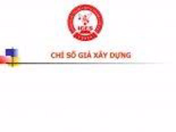 Công bố Tập chỉ số giá xây dựng tháng 02 năm 2018