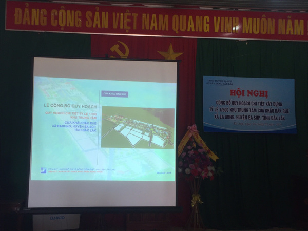 HỘI NGHỊ CÔNG BỐ QUY HOẠCH CHI TIẾT XÂY DỰNG TỶ LỆ 1/500 KHU TRUNG TÂM CỬA KHẨU ĐẮK RUÊ, XÃ EA BUNG, HUYỆN EA SÚP, TỈNH ĐẮK LẮK